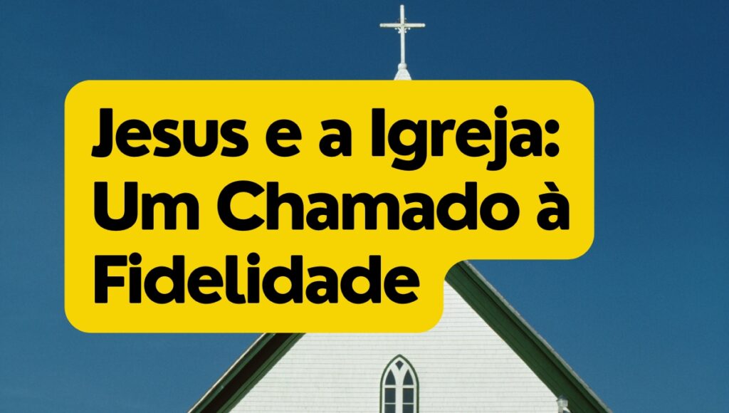 jesus e a igreja