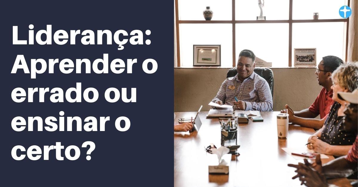 Aprender o errado ou ensinar o certo?
