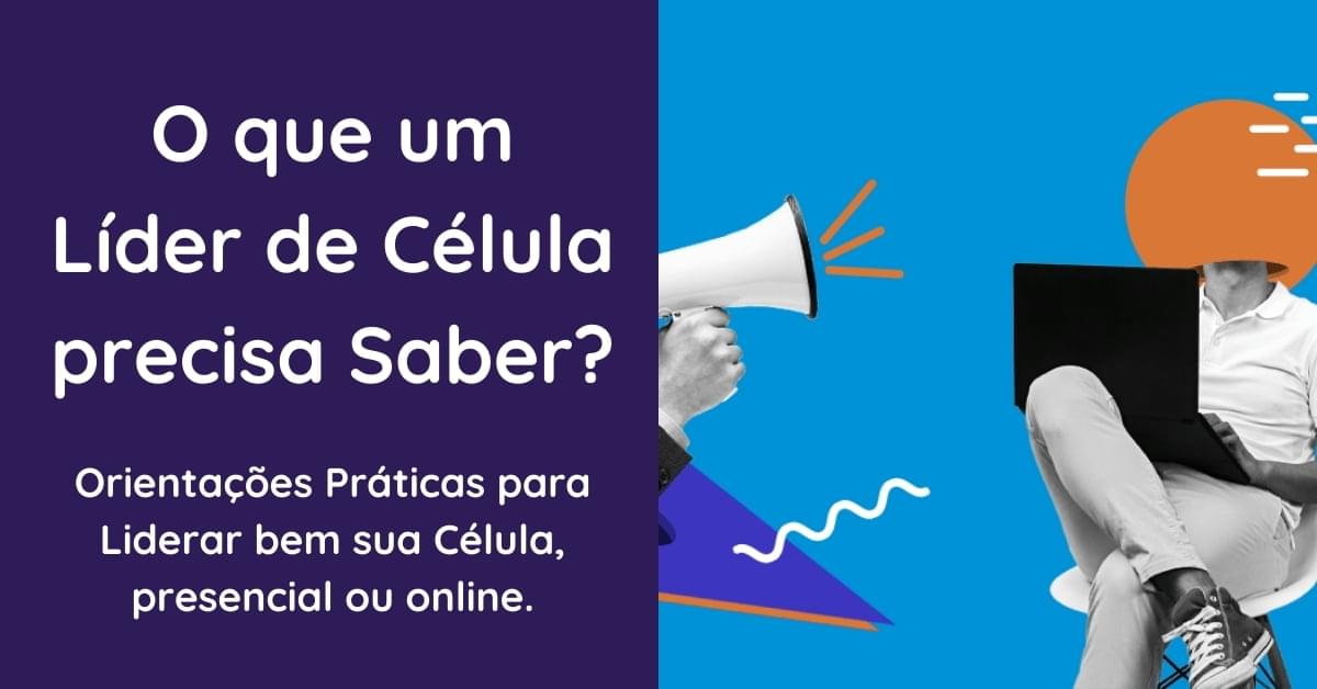 Orientações Práticas Para Líderes de Célula