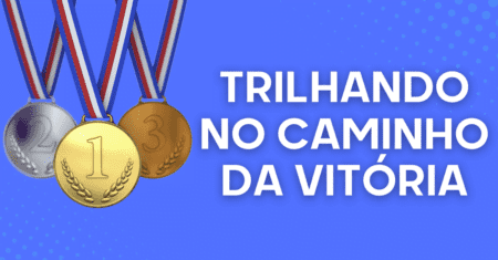 Trilhando no Caminho da Vitória