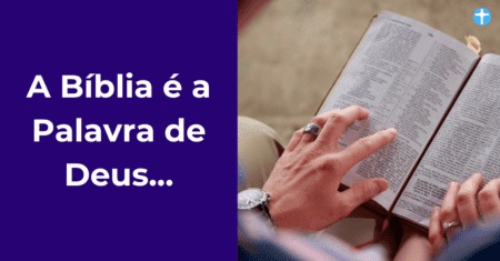 A Bíblia é a palavra de Deus.
