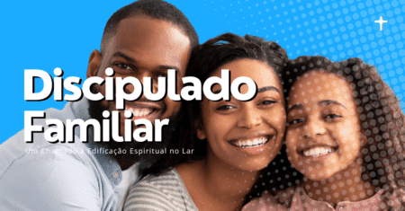 Discipulado Familiar