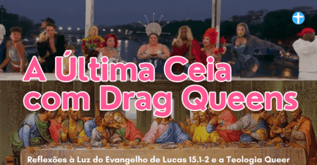 A Última Ceia com Drag Queens nas Olimpíadas de Paris.