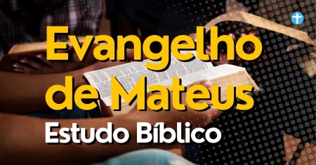 Evangelho de Mateus: Estudo Bíblico