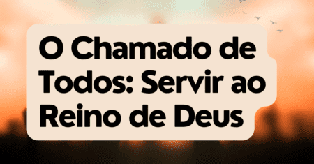 Servir: O Chamado de Todos
